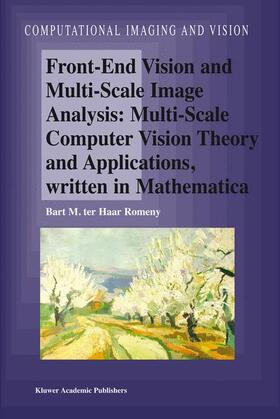 Haar Romeny |  Front-End Vision and Multi-Scale Image Analysis | Buch |  Sack Fachmedien