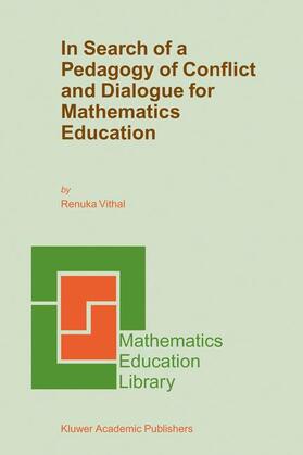 Vithal |  In Search of a Pedagogy of Conflict and Dialogue for Mathematics Education | Buch |  Sack Fachmedien