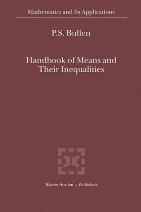 Bullen |  Handbook of Means and Their Inequalities | Buch |  Sack Fachmedien