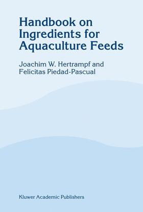 Hertrampf / Piedad-Pascual |  Handbook on Ingredients for Aquaculture Feeds | Buch |  Sack Fachmedien