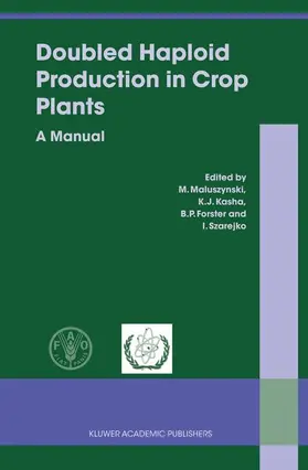 Maluszynski / Szarejko / Kasha |  Doubled Haploid Production in Crop Plants | Buch |  Sack Fachmedien