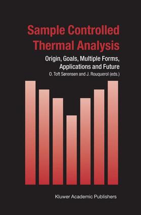 Toft Sørensen / Rouquerol |  Sample Controlled Thermal Analysis | Buch |  Sack Fachmedien