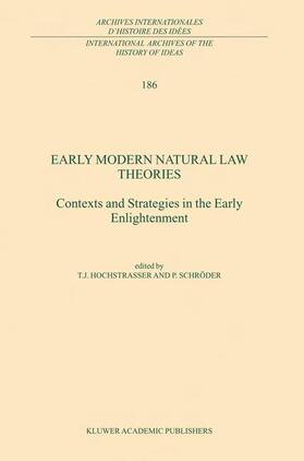 Schröder / Hochstrasser |  Early Modern Natural Law Theories | Buch |  Sack Fachmedien