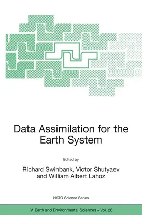 Swinbank / Lahoz / Shutyaev |  Data Assimilation for the Earth System | Buch |  Sack Fachmedien