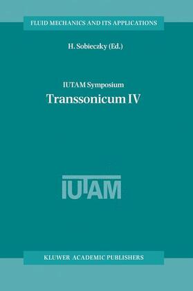Sobieczky |  IUTAM Symposium Transsonicum IV | Buch |  Sack Fachmedien