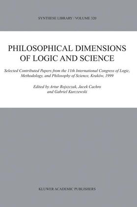 Rojszczak / Kurczewski / Cachro |  Philosophical Dimensions of Logic and Science | Buch |  Sack Fachmedien