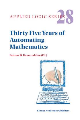 Kamareddine |  Thirty Five Years of Automating Mathematics | Buch |  Sack Fachmedien