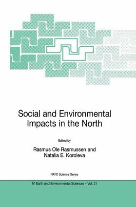 Koroleva / Rasmussen | Social and Environmental Impacts in the North: Methods in Evaluation of Socio-Economic and Environmental Consequences of Mining and Energy Production in the Arctic and Sub-Arctic | Buch | 978-1-4020-1669-1 | sack.de