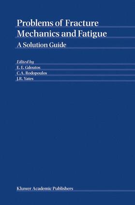 Gdoutos / Yates / Rodopoulos |  Problems of Fracture Mechanics and Fatigue | Buch |  Sack Fachmedien