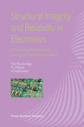 Plumbridge / Matela / Westwater |  Structural Integrity and Reliability in Electronics | Buch |  Sack Fachmedien