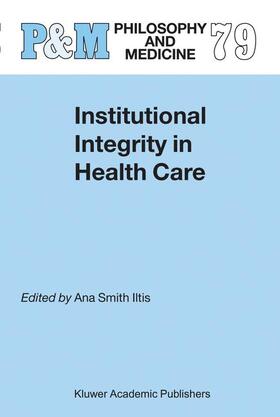 Smith Iltis |  Institutional Integrity in Health Care | Buch |  Sack Fachmedien