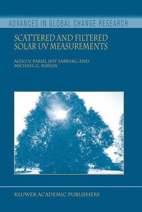 Parisi / Sabburg / Kimlin |  Scattered and Filtered Solar UV Measurements | Buch |  Sack Fachmedien