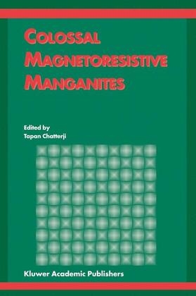 Chatterji |  Colossal Magnetoresistive Manganites | Buch |  Sack Fachmedien