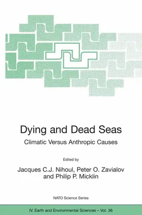 Nihoul / Micklin / Zavialov |  Dying and Dead Seas Climatic Versus Anthropic Causes | Buch |  Sack Fachmedien