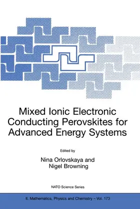 Orlovskaya / Browning |  Mixed Ionic Electronic Conducting Perovskites for Advanced Energy Systems | Buch |  Sack Fachmedien