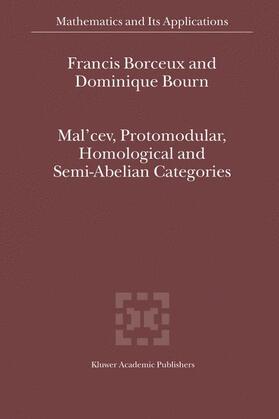 Borceux / Bourn |  Mal'cev, Protomodular, Homological and Semi-Abelian Categories | Buch |  Sack Fachmedien