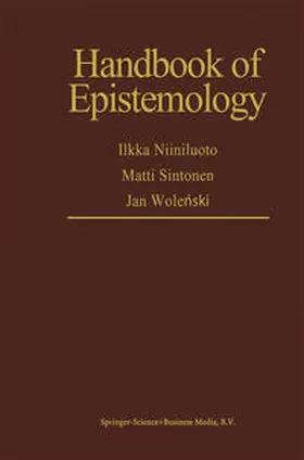 Niiniluoto / Sintonen / Wolenski |  Handbook of Epistemology | eBook | Sack Fachmedien