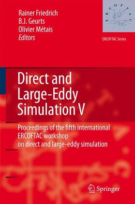 Friedrich / Métais / Geurts |  Direct and Large-Eddy Simulation V | Buch |  Sack Fachmedien