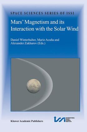 Winterhalter / Zakharov / Acuña |  Mars¿ Magnetism and Its Interaction with the Solar Wind | Buch |  Sack Fachmedien