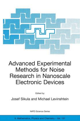 Sikula / Levinshtein |  Advanced Experimental Methods for Noise Research in Nanoscale Electronic Devices | Buch |  Sack Fachmedien