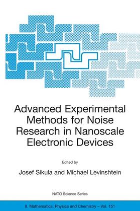 Levinshtein / Sikula |  Advanced Experimental Methods for Noise Research in Nanoscale Electronic Devices | Buch |  Sack Fachmedien