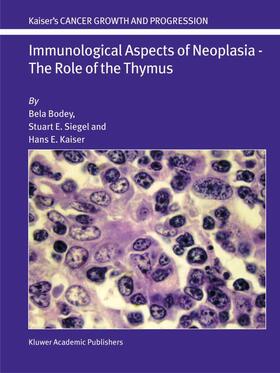 Bodey / Siegel / Kaiser |  Immunological Aspects of Neoplasia -- The Role of the Thymus | Buch |  Sack Fachmedien