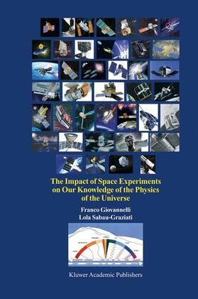Sabau-Graziati / Giovannelli |  The Impact of Space Experiments on Our Knowledge of the Physics of the Universe | Buch |  Sack Fachmedien