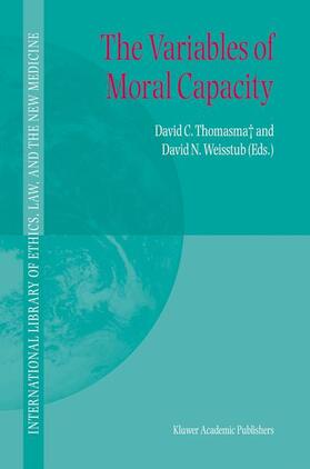 Thomasma / Weisstub |  The Variables of Moral Capacity | Buch |  Sack Fachmedien