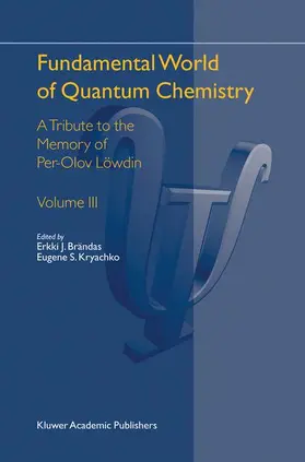 Brändas / Kryachko |  Fundamental World of Quantum Chemistry | Buch |  Sack Fachmedien