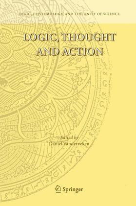 Vanderveken |  Logic, Thought and Action | Buch |  Sack Fachmedien