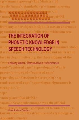 Barry / Dommelen |  The Integration of Phonetic Knowledge in Speech Technology | Buch |  Sack Fachmedien