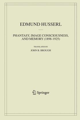 Husserl |  Phantasy, Image Consciousness, and Memory (1898-1925) | Buch |  Sack Fachmedien