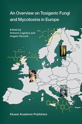 Logrieco / Visconti |  An Overview on Toxigenic Fungi and Mycotoxins in Europe | Buch |  Sack Fachmedien