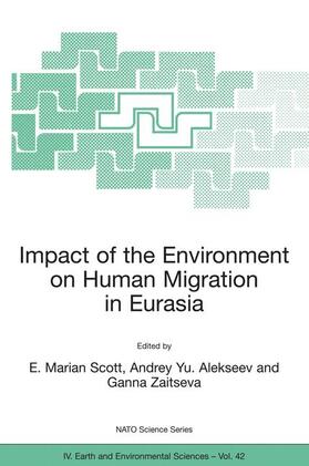 Scott / Zaitseva / Alekseev | Impact of the Environment on Human Migration in Eurasia | Buch | 978-1-4020-2654-6 | sack.de