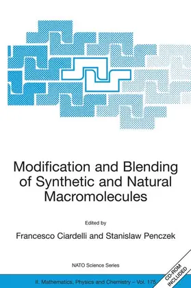 Ciardelli / Penczek |  Modification and Blending of Synthetic and Natural Macromolecules | Buch |  Sack Fachmedien