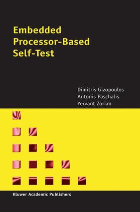 Gizopoulos / Zorian / Paschalis |  Embedded Processor-Based Self-Test | Buch |  Sack Fachmedien