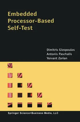 Gizopoulos / Paschalis / Zorian |  Embedded Processor-Based Self-Test | eBook | Sack Fachmedien