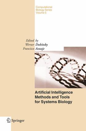 Dubitzky / Azuaje |  Artificial Intelligence Methods and Tools for Systems Biology | Buch |  Sack Fachmedien