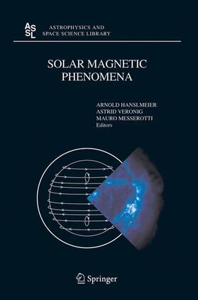 Hanslmeier / Messerotti / Veronig |  Solar Magnetic Phenomena | Buch |  Sack Fachmedien