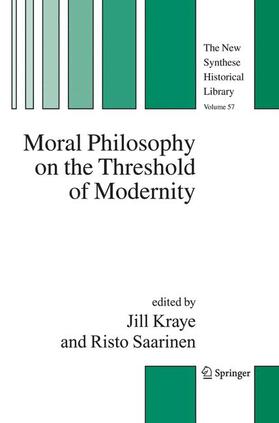 Kraye / Saarinen |  Moral Philosophy on the Threshold of Modernity | Buch |  Sack Fachmedien