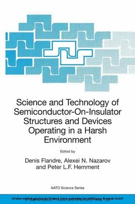 Flandre / Nazarov / Hemment |  Science and Technology of Semiconductor-On-Insulator Structures and Devices Operating in a Harsh Environment | eBook | Sack Fachmedien