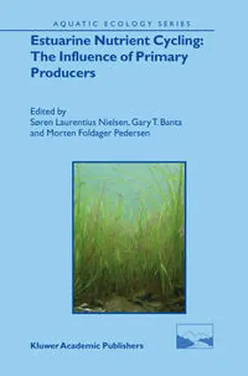 Nielsen / Banta / Pedersen |  Estuarine Nutrient Cycling: The Influence of Primary Producers | eBook | Sack Fachmedien