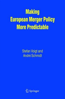 Voigt / Schmidt |  Making European Merger Policy More Predictable | Buch |  Sack Fachmedien