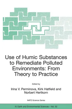 Perminova / Hertkorn / Hatfield |  Use of Humic Substances to Remediate Polluted Environments: From Theory to Practice | Buch |  Sack Fachmedien