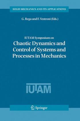 Vestroni / Rega |  IUTAM Symposium on Chaotic Dynamics and Control of Systems and Processes in Mechanics | Buch |  Sack Fachmedien