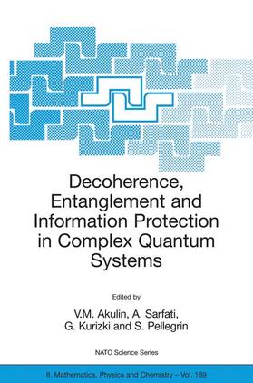 Akulin / Pellegrin / Sarfati |  Decoherence, Entanglement and Information Protection in Complex Quantum Systems | Buch |  Sack Fachmedien