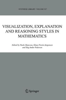 Mancosu / Pedersen / Jørgensen |  Visualization, Explanation and Reasoning Styles in Mathematics | Buch |  Sack Fachmedien