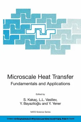 Kakaç / Vasiliev / Bayazitoglu | Microscale Heat Transfer - Fundamentals and Applications | E-Book | sack.de