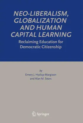 Sears / Hyslop-Margison |  Neo-Liberalism, Globalization and Human Capital Learning | Buch |  Sack Fachmedien