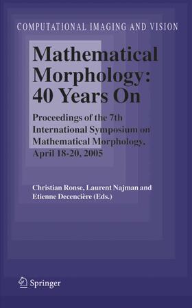 Ronse / Najman / Decencière |  Mathematical Morphology: 40 Years On | eBook | Sack Fachmedien